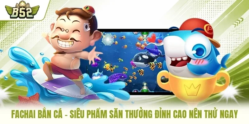 Fachai bắn cá